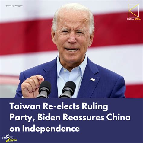 Taiwan Re Elects Ruling Party Biden Reassures China On Independence