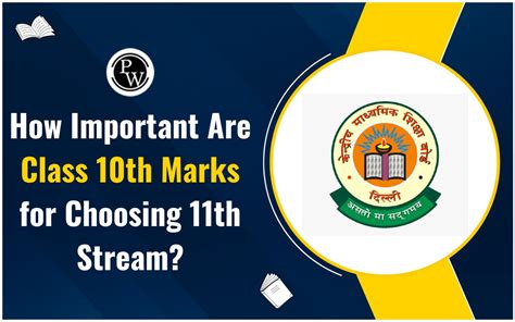 How Important Are Class 10th Marks For Choosing 11th Stream Pw Store