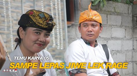 LAGU PEMBUKA JEBAK TEMU KARYA 05 DI SELEBUNG SAMPE LEPAS JIWE LEQ RAGE