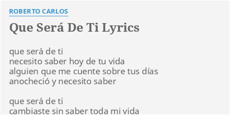 QUE SERÁ DE TI LYRICS by ROBERTO CARLOS que será de ti