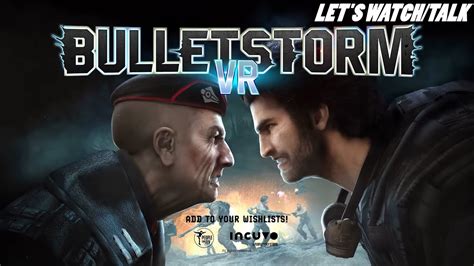 BULLETSTORM VR TRAILER LETS WATCH TALK YouTube