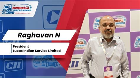 cii commercial vehicle summit exclusive  raghavan  president