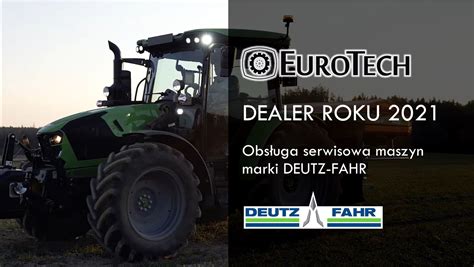 Dealer Roku 2021 ObsŁuga Serwisowa Maszyn Deutz Fahr Deutz Fahr