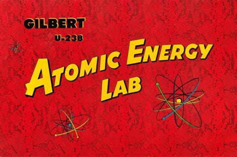 The Gilbert U 238 Atomic Energy Lab Kit Was Actually A Thing For Kids