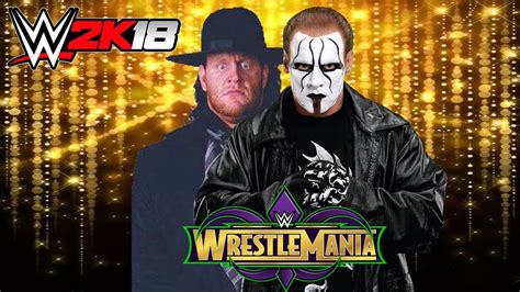 Wwe 2k18 The Undertaker Vs Sting At Wrestlemania Youtube