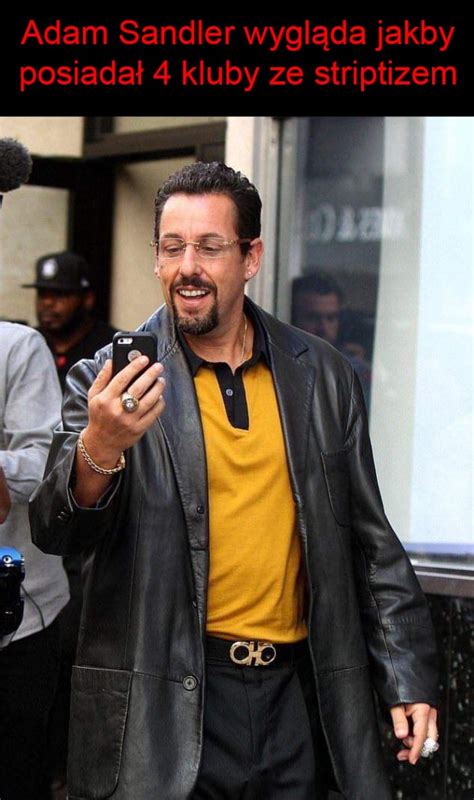 Adam Sandler Wyglada Jakby I Prawda O Nim Lols Pl