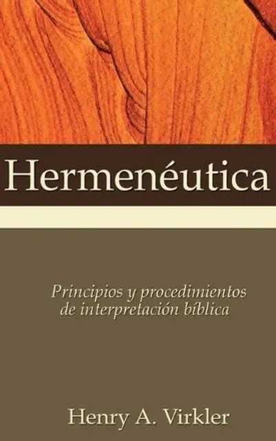 Hermenutica Principios Y Procedimientos De Interpretaci N B Blica By