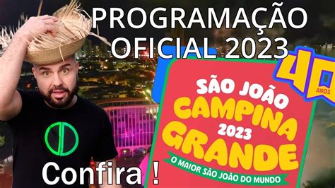 CAMPINA GRANDE 2023 o Maior São João do Mundo Atrações e comentários