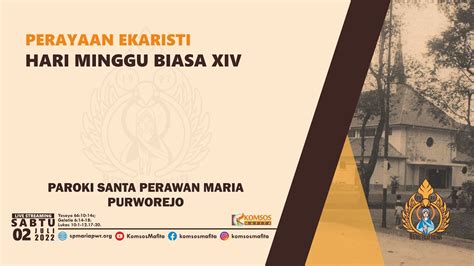 Misa Hari Minggu Biasa Xiv Paroki Santa Perawan Maria Purworejo Juli