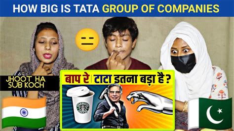 What Is The Tata Tata Group Of Company Pakistani Reactionn For You