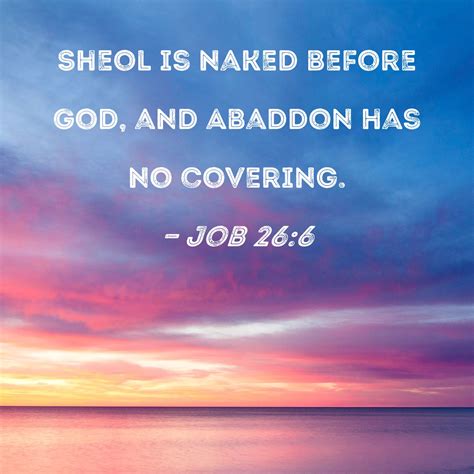 Job Sheol Is Naked Before God And Abaddon Has No Covering