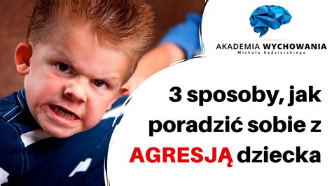 3 sposoby jak poradzić sobie z AGRESJĄ dziecka bez KRZYKÓW i ZŁOŚCI