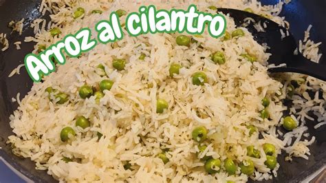 ARROZ CON CILANTRO COMO HACER PARA QUE EL ARROZ QUEDE SUELTO YouTube