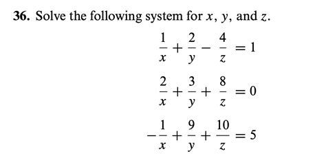 Solved 36 Solve The Following System For X Y And Z