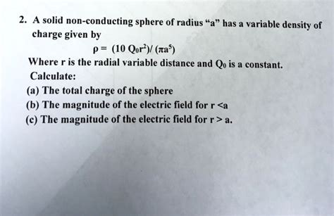 Solved A Solid Non Conducting Sphere Of Radius A Has A Variable