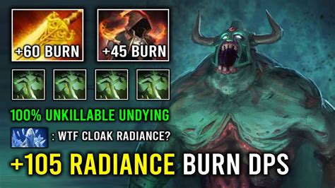 WTF 105 Radiance Flames Claok Burn DPS 1v5 Undying Offlane Super Tank