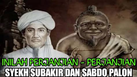 Perjanjian Sabdo Palon Penguasa Tanah Jawa Menagih Janji Syekh Subakir