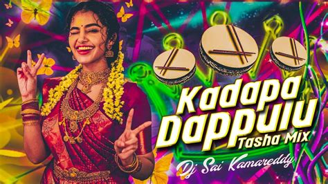 Kadapa Dappulu V S Tasha Mix New Version Dj Sai Bolthey Kamareddy