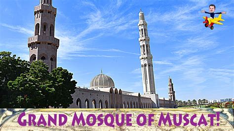 Muscat’s Incredible Grand Mosque – Andy's World Journeys