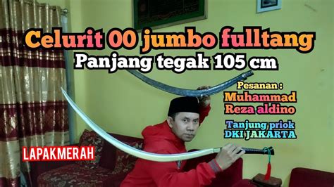 Celurit Jumbo Fulltang Panjang Cm Tegak Pesanan Muhammad Reza