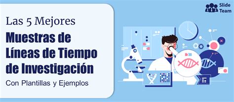 Las Mejores Muestras De L Neas De Tiempo De Investigaci N Con