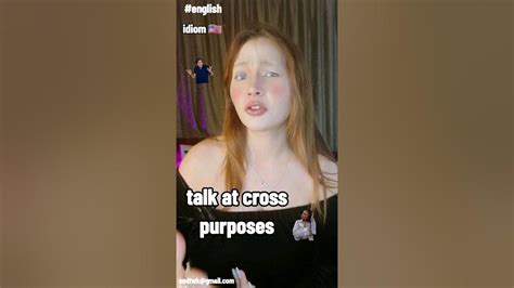 Talk At Cross Purposes English Idiomsenglishpeaks Englishlanguage