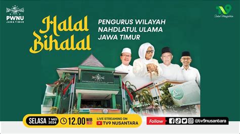 LIVE Halal Bihalal Pengurus Wilayah Nahdlatul Ulama Jawa Timur