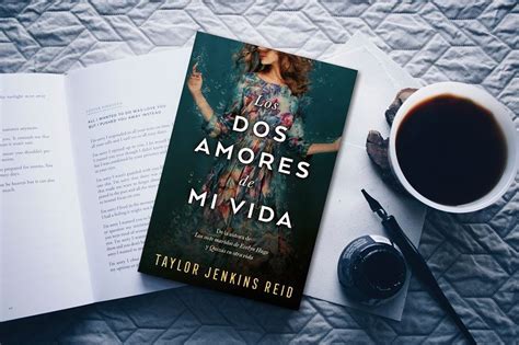 20 Frases Del Libro Los Dos Amores De Mi Vida Taylor Jenkins Reid En