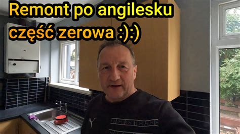 Remont kuchni po angielsku dzień ZERO zyciewanglii YouTube