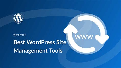 10 Best WordPress Site Management Tools In 2025 Compared