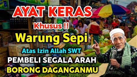 KHUSUS WARUNG SEPI PUTAR AYAT INI ATAS IZIN ALLAH SWT PEMBELI DATANG