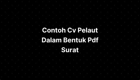 Contoh Cv Pelaut Dalam Bentuk Pdf Imagesee Riset