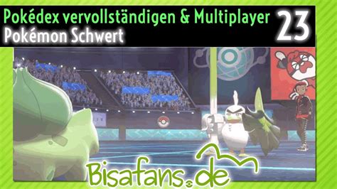 Pok Mon Schwert Pok Dex Vervollst Ndigen Und Multiplayer Youtube