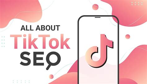 Everything You Need To Know About Tiktok Seo