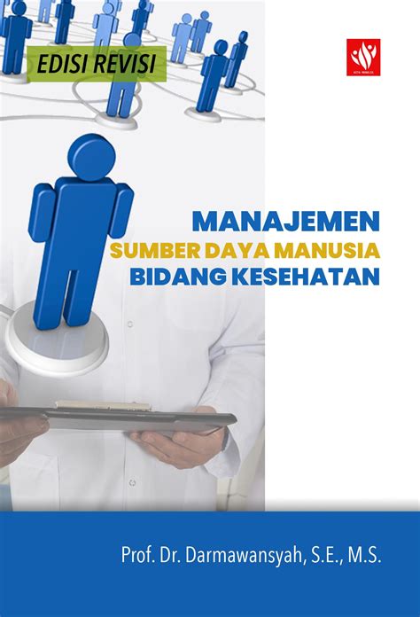 Manajemen Sumber Daya Manusia Bidang Kesehatan Kita Menulis