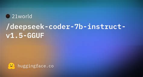 World Deepseek Coder B Instruct V Gguf Hugging Face