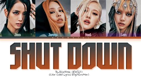 Blackpink Shut Down Lyrics Color Coded Lyrics Youtube