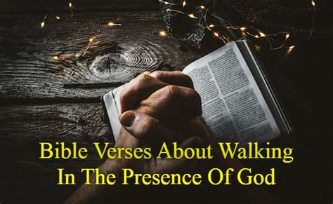 27 Bible Verses About Walking In The Presence Of God KJV