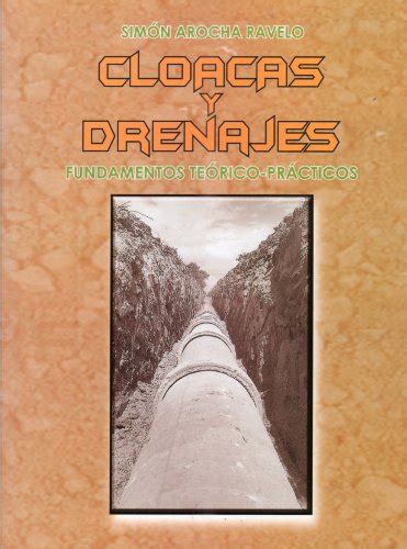 CLOACAS Y DRENAJES Fundamentos Teórico Prácticos Spanish Edition