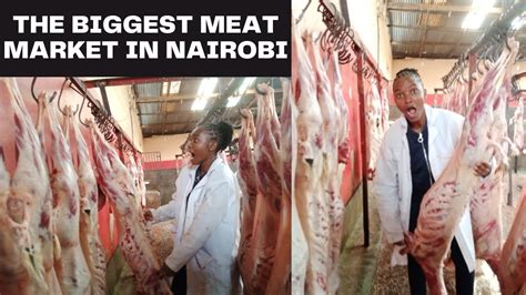 THE BIGGEST AFFORDABLE CLEANIEST MEAT MARKET IN NAIROBI KENYA