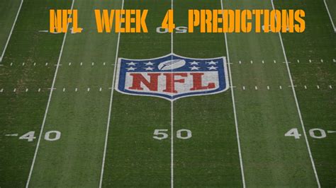 Nfl Week 4 Predictions Youtube