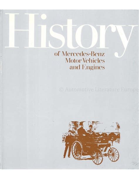 HISTORY OF MERCEDES-BENZ MOTOR VEHICLES AND ENGINES