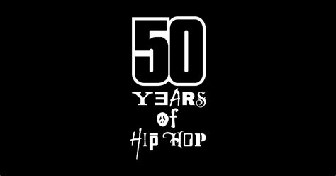 CELEBRATING 50 YEARS OF HIP HOP BAND LOGOS 50 Years Of Hip Hop