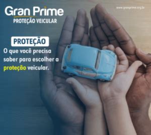 O Que Voc Precisa Saber Sobre Prote O Veicular Gran Prime