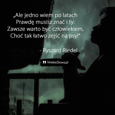 Ale jedno wiem po latach WielkieSłowa pl