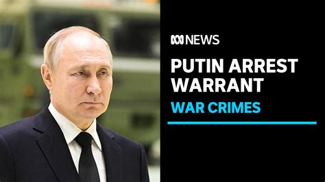 Icc Issues Arrest Warrant For Vladimir Putin Over Ukraine War Crimes Abc News Youtube