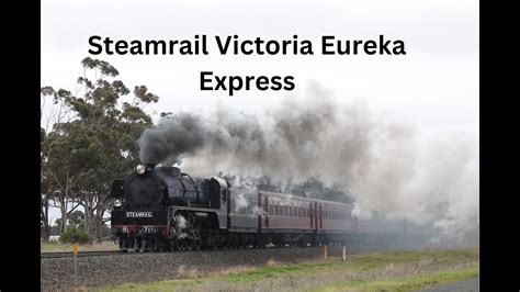 Steam To Ballarat Steamrail Victoria Eureka Express YouTube