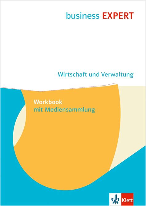 Ernst Klett Verlag Business Expert Wirtschaft Und Verwaltung Ausgabe