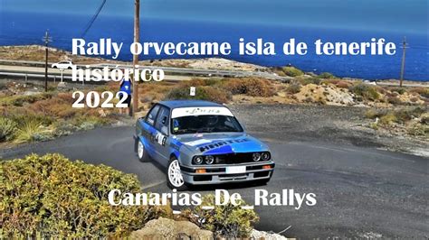 Rally Orvecame Isla De Tenerife Histórico 2022 1080 YouTube