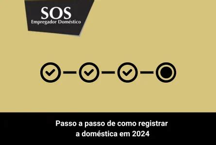 Aprenda como registrar a admissão da sua empregada doméstica em 2024